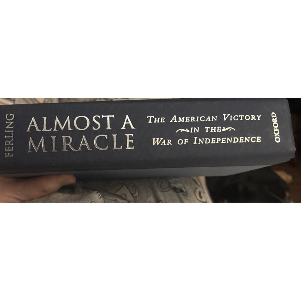 Almost a Miracle: The American Victory in the War of Independence - John Ferling - Picture 2 of 9